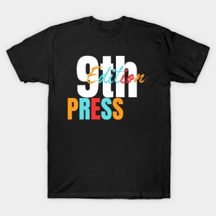 9th edition press colourful T-Shirt